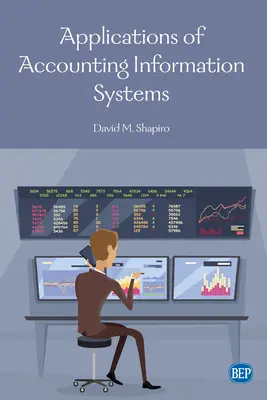 A számviteli információs rendszerek alkalmazásai - Applications of Accounting Information Systems