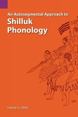 A shilluk fonológia autoszegmentális megközelítése - An Autosegmental Approach to Shilluk Phonology