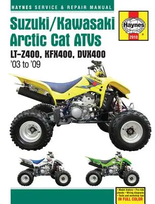 Suzuki/Kawasaki Artic Cat terepjárók 2003-2009: Lt-Z400, Kfx400, Dvx400 - Suzuki/Kawasaki Artic Cat Atvs 2003 to 2009: Lt-Z400, Kfx400, Dvx400