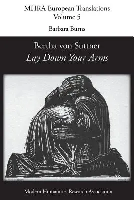 Bertha von Suttner, 'Tedd le a fegyvert' (Lay Down Your Arms') - Bertha von Suttner, 'Lay Down Your Arms'