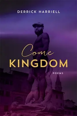 Come Kingdom: Poems