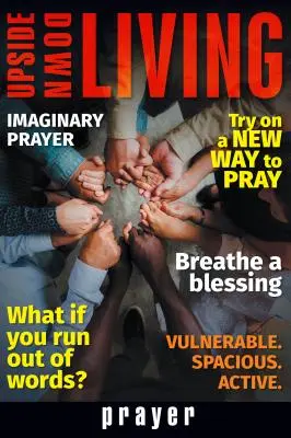 Upside Down Living: Prayer