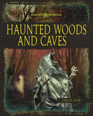 Kísértetjárta erdők és barlangok - Haunted Woods and Caves