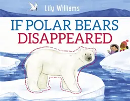 Ha a jegesmedvék eltűnnének - If Polar Bears Disappeared