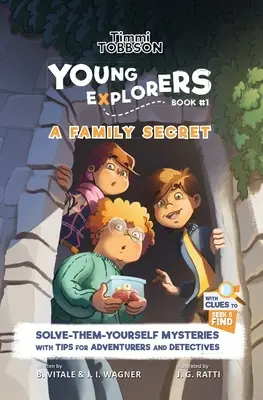 Családi titok: Timmi Tobbson Fiatal felfedezők gyermek-kalandkönyve - A Family Secret: A Timmi Tobbson Young Explorers Children's Adventure Book