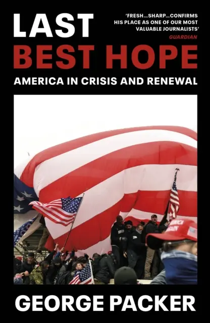 Utolsó remény - Amerika válságban és megújulásban - Last Best Hope - America in Crisis and Renewal