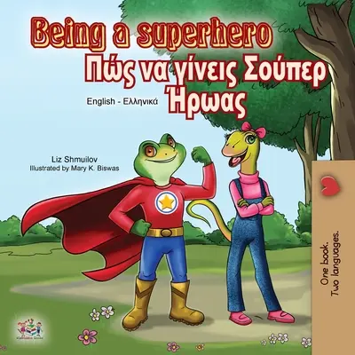 Szuperhősnek lenni (angol-görög kétnyelvű könyv) - Being a Superhero (English Greek Bilingual Book)