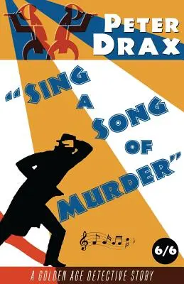 Énekelj egy dalt a gyilkosságról: A Golden Age Mystery - Sing a Song of Murder: A Golden Age Mystery