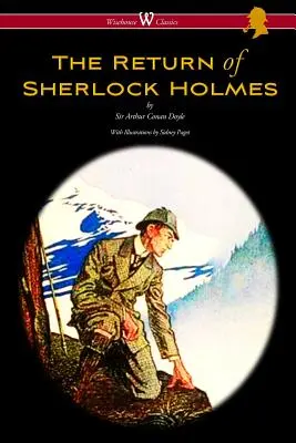 Sherlock Holmes visszatérése (Wisehouse Classics Edition - Sidney Paget eredeti illusztrációival) - The Return of Sherlock Holmes (Wisehouse Classics Edition - with original illustrations by Sidney Paget)