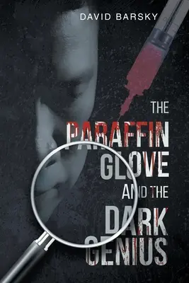 A paraffinkesztyű és a sötét zseni - The Paraffin Glove And The Dark Genius