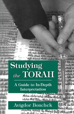 A Tóra tanulmányozása: Útmutató a mélyreható értelmezéshez - Studying the Torah: A Guide to in-Depth Interpretation