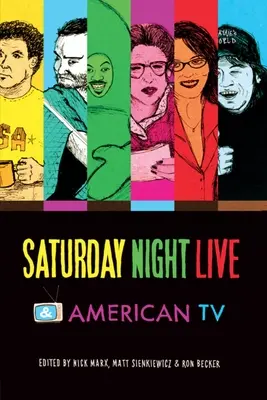 Saturday Night Live és az amerikai televíziózás - Saturday Night Live and American TV