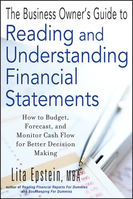 Az üzlettulajdonos útmutatója a pénzügyi kimutatások olvasásához és megértéséhez - The Business Owner's Guide to Reading and Understanding Financial Statements