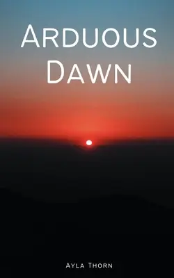 Fáradságos hajnal - Arduous Dawn