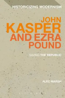 John Kasper és Ezra Pound: Kasper: A köztársaság megmentése - John Kasper and Ezra Pound: Saving the Republic