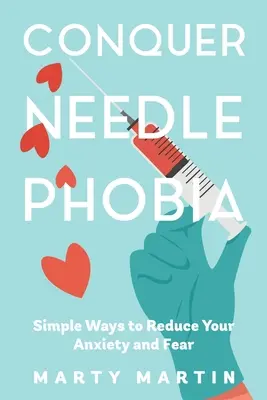 Győzd le a tűfóbiát - Conquer Needle Phobia