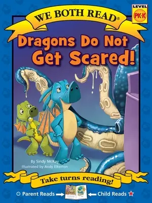 Mindketten olvasunk: Dragons Do Not Get Scared! - We Both Read: Dragons Do Not Get Scared!