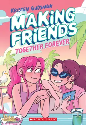 Barátkozás: Együtt örökké: A Graphic Novel (Making Friends #4) - Making Friends: Together Forever: A Graphic Novel (Making Friends #4)