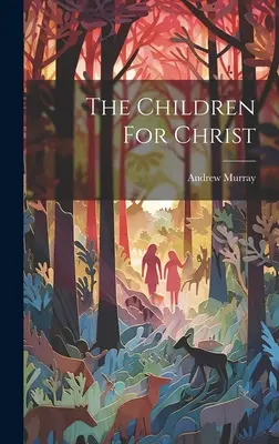 Děti pro Krista - The Children For Christ