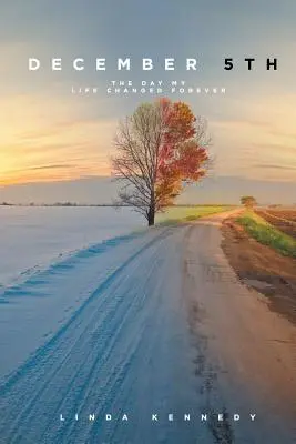5. prosince: Den, kdy se můj život navždy změnil - December 5th: The Day My Life Changed Forever