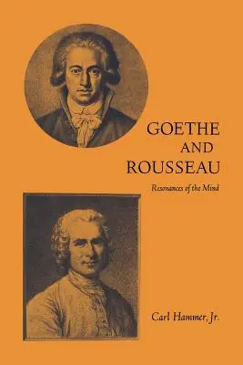 Goethe és Rousseau: Rousseau: Az elme rezonanciái - Goethe and Rousseau: Resonances of the Mind