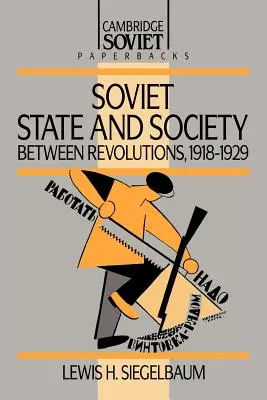 Szovjet állam és társadalom a forradalmak között, 1918-1929 - Soviet State and Society Between Revolutions, 1918-1929