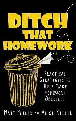 Ditch That Homework: Gyakorlati stratégiák a házi feladatok elavulásának elősegítésére - Ditch That Homework: Practical Strategies to Help Make Homework Obsolete