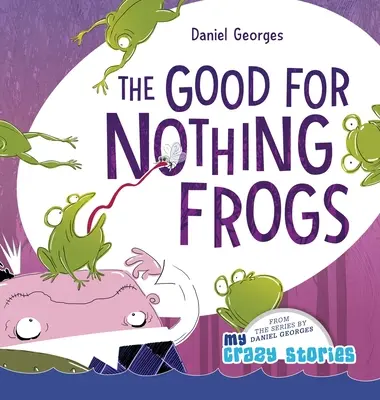 A semmire sem jó békák - The Good for Nothing Frogs