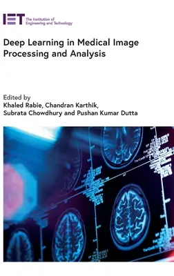 Mélytanulás az orvosi képfeldolgozásban és -elemzésben - Deep Learning in Medical Image Processing and Analysis