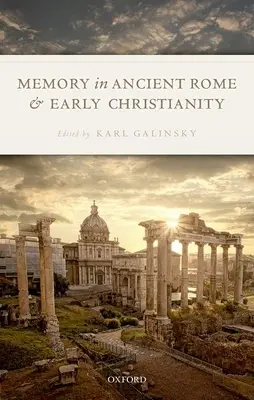 Az emlékezet az ókori Rómában és a korai kereszténységben - Memory in Ancient Rome and Early Christianity