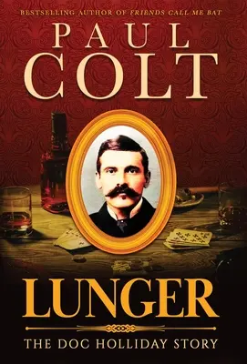 Lunger: Doc Holliday története - Lunger: The Doc Holliday Story