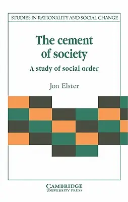 A társadalom cementje: A társadalmi rend áttekintése - The Cement of Society: A Survey of Social Order