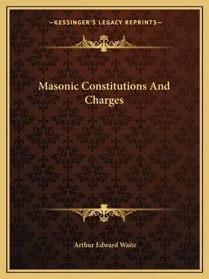 Szabadkőműves alkotmányok és díjak - Masonic Constitutions And Charges
