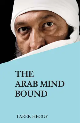 Az arab elme kötődése - The Arab Mind Bound