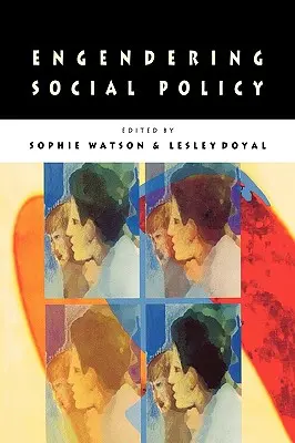 A szociálpolitika befolyásolása - Engendering Social Policy