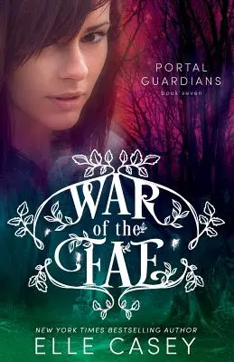 A tündék háborúja (7. könyv, A portál őrzői) - War of the Fae (Book 7, Portal Guardians)