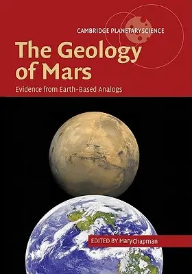 A Mars geológiája: A földi analógiák bizonyítékai - The Geology of Mars: Evidence from Earth-Based Analogs