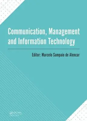 Kommunikáció, menedzsment és informatika: International Conference on Communciation, Management and Information Technology (Iccmit 2016, C - Communication, Management and Information Technology: International Conference on Communciation, Management and Information Technology (Iccmit 2016, C