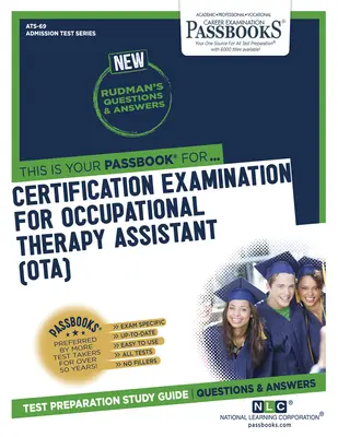 Foglalkozásterápiás asszisztens (Ota) minősítő vizsga (Ats-69): Passbooks Study Guide 69. kötet - Certification Examination for Occupational Therapy Assistant (Ota) (Ats-69): Passbooks Study Guide Volume 69