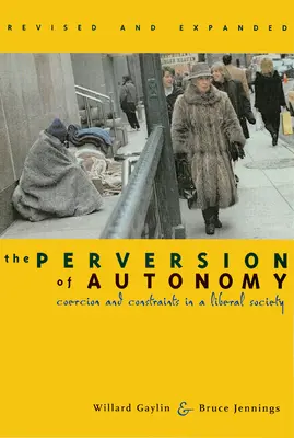 Az autonómia perverziója: Kényszer és közösség a liberális társadalomban - The Perversion of Autonomy: Coercion and Community in a Liberal Society