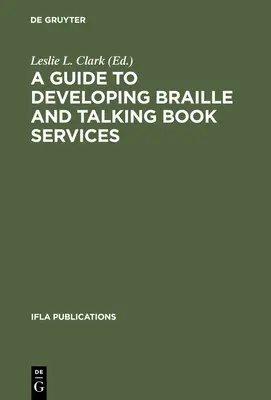 Útmutató a Braille- és beszélőkönyv-szolgáltatások fejlesztéséhez - A Guide to Developing Braille and Talking Book Services