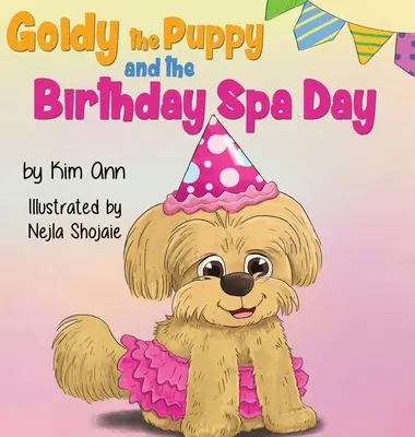 Goldy, a kiskutya és a születésnapi fürdőnap - Goldy the Puppy and the Birthday Spa Day