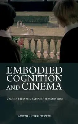 A megtestesült megismerés és a mozi - Embodied Cognition and Cinema