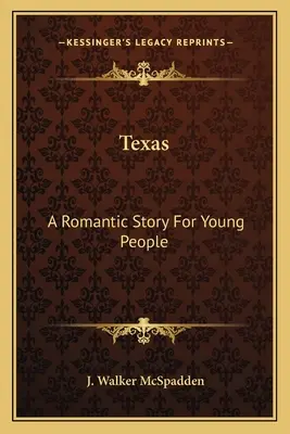 Texas: Romantikus történet fiataloknak - Texas: A Romantic Story For Young People