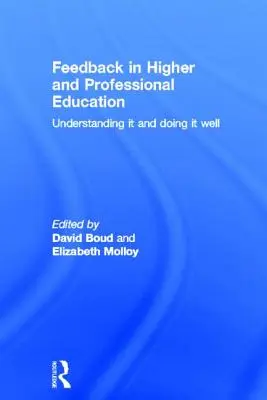 Visszajelzés a felsőoktatásban és a szakképzésben: Megérteni és jól csinálni - Feedback in Higher and Professional Education: Understanding it and doing it well