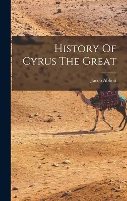 Nagy Kürosz története - History Of Cyrus The Great