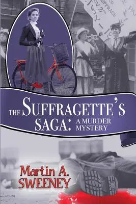 A szüfrazsett saga: Egy gyilkossági rejtély - The Suffragette's Saga: A Murder Mystery