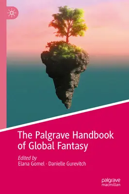 A Palgrave kézikönyv a globális fantasyról - The Palgrave Handbook of Global Fantasy