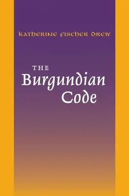 A burgundi törvénykönyv: Gundobad alkotmánykönyve vagy törvényei; további törvények. - The Burgundian Code: Book of Constitutions or Law of Gundobad; Additional Enactments