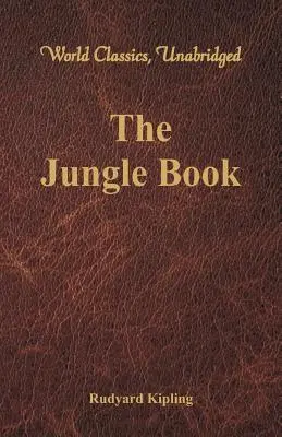 Kniha džunglí (World Classics, Unabridged) - The Jungle Book (World Classics, Unabridged)